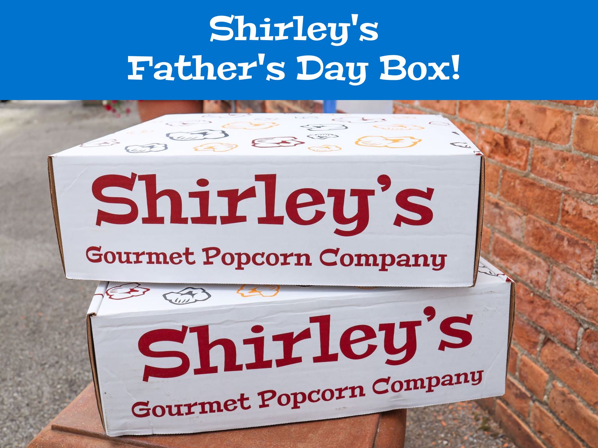 Shirley's Father's Day Box! (FREE SHIPPING)